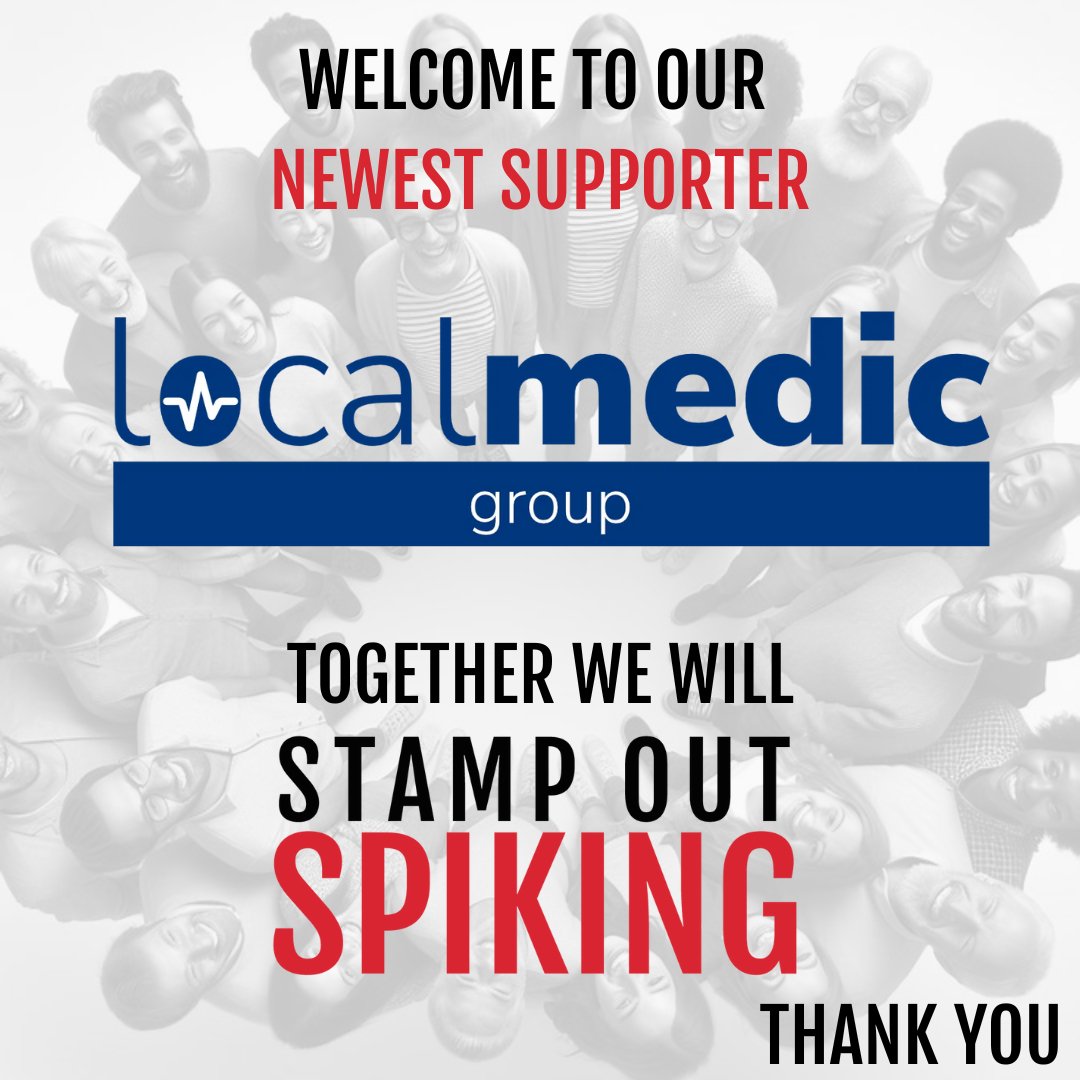 A group of people standing together in a circle, overlaid with text welcoming Local Medic Group as a new supporter to help stamp out spiking.